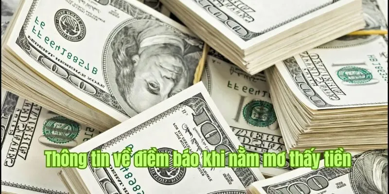 Nằm Mơ Thấy Tiền - Good88 Giải Mã Thông Điệp Từ Giấc Mộng 1 Thông tin khái quát về điềm báo khi nằm mơ thấy tiền